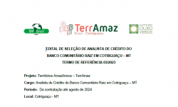 Edital de seleção de Analista de Crédito do Banco Comunitário Raiz em Cotriguaçu – MT
